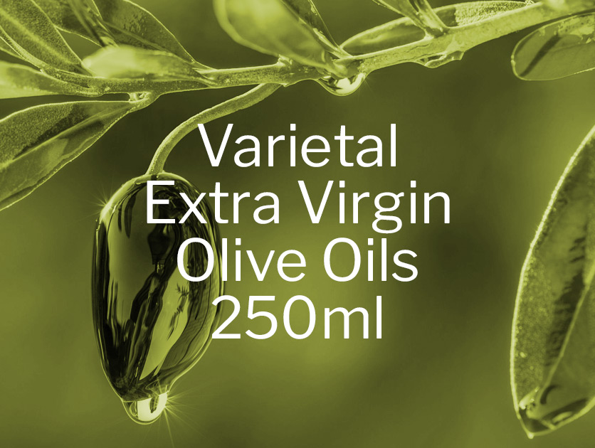 Varietal Extra Virgin Olive Oils 250ml